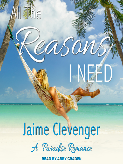 Title details for All the Reasons I Need by Jaime Clevenger - Available